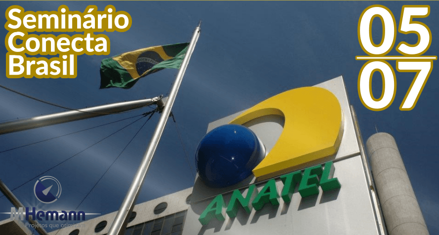 Seminário Conecta Brasil – ANATEL irá debater Regulamentações SCM