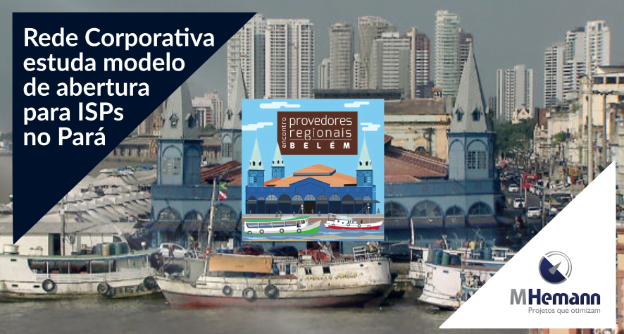 Mobilização no Pará estuda abertura de Rede Corporativa aos provedores locais