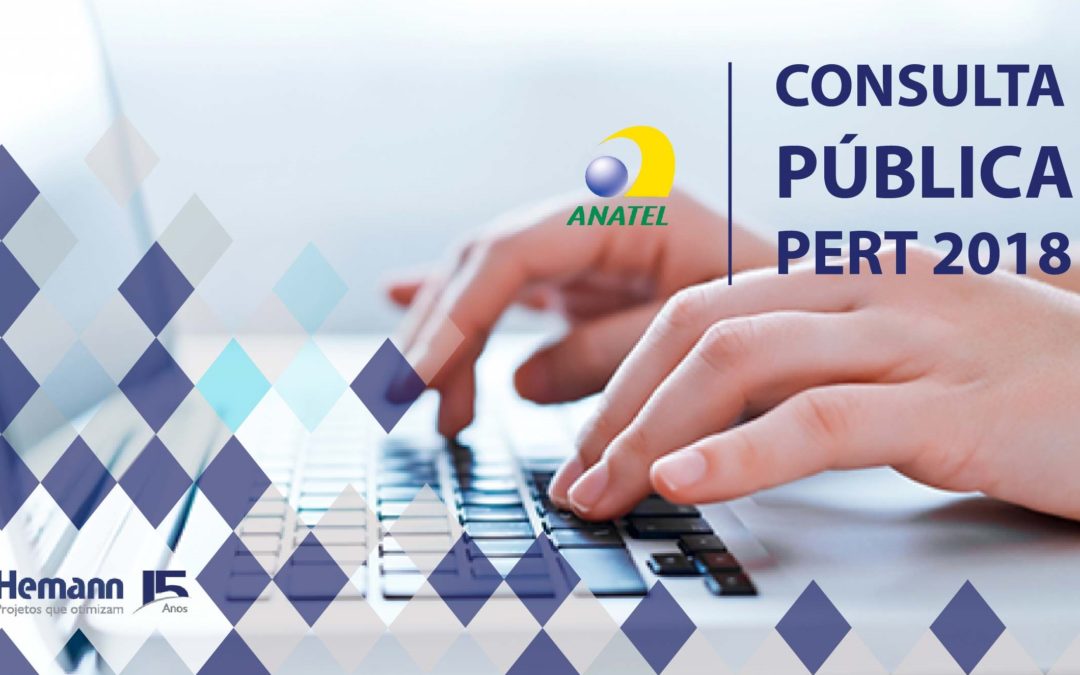 Está aberta Consulta Pública da Anatel para o PERT 2018- Plano Estrutural de Redes de Telecomunicações