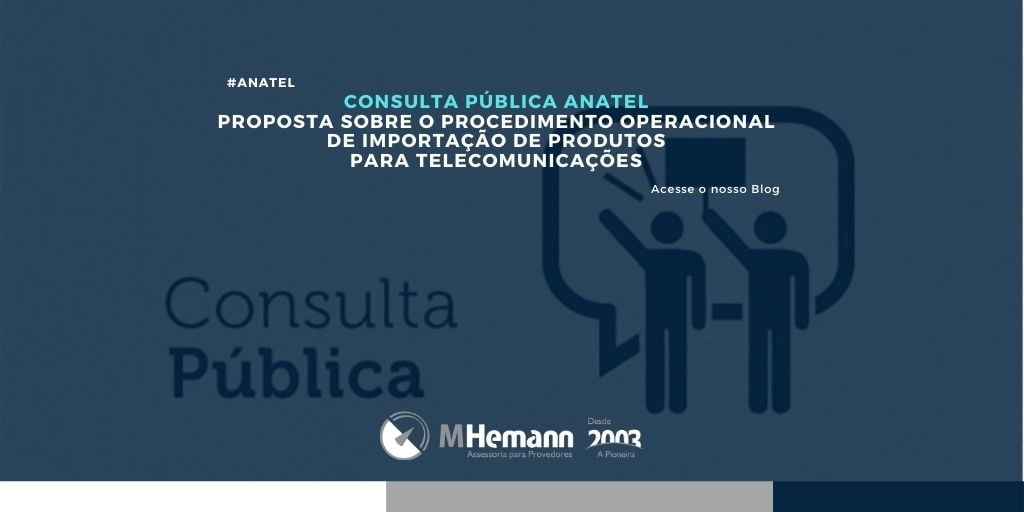 Consulta Pública sobre Importação de Produtos para Telecomunicações foi aberta pela ANATEL