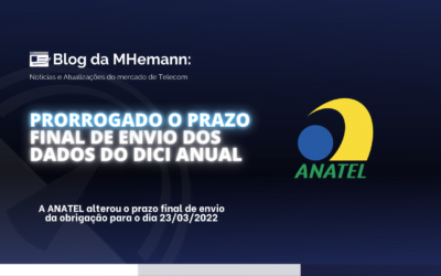 Aviso IMPORTANTE. Anatel prorroga a entrega do DICI Anual até 23/03/2022
