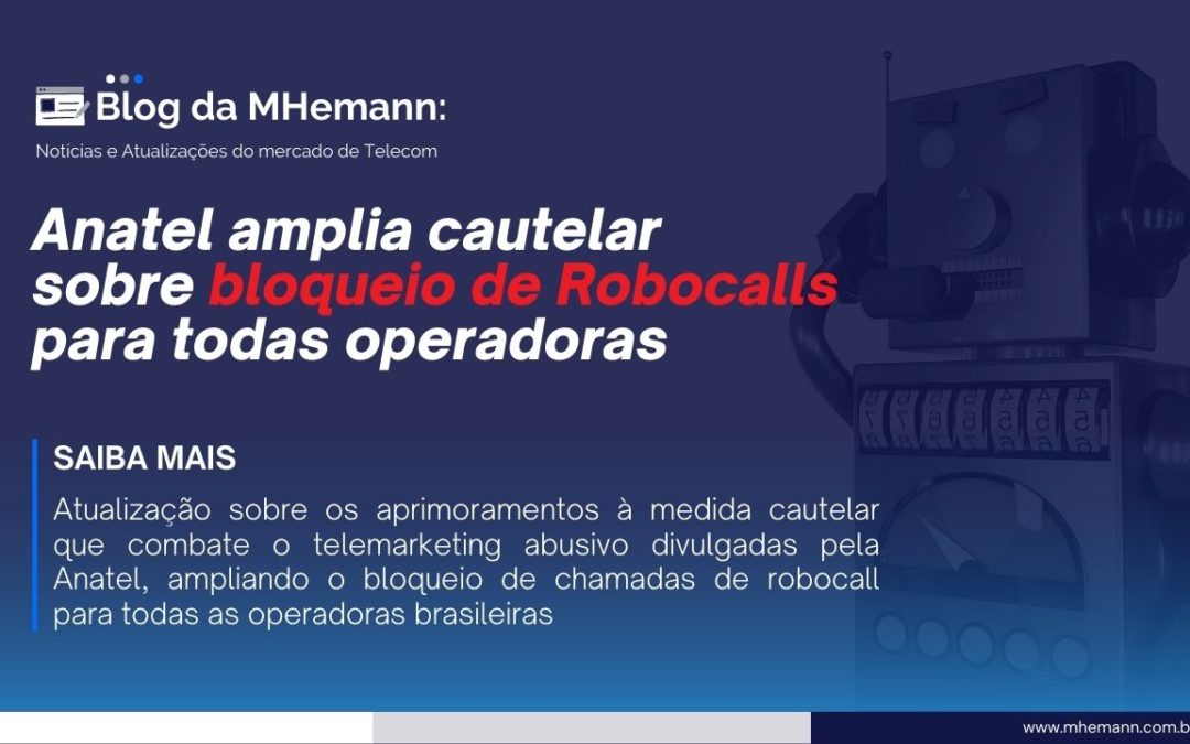 Anatel amplia cautelar sobre bloqueio de Robocalls