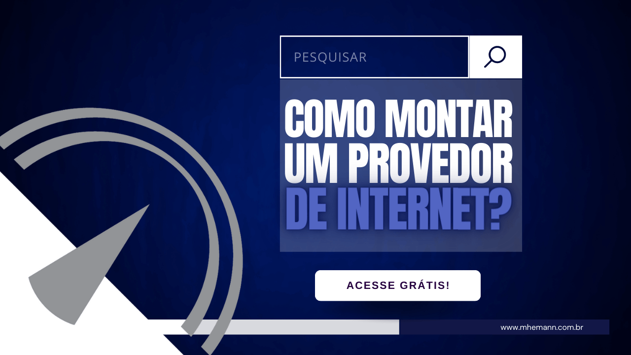 Provedor Como abrir um provedor de Internet - MHemann Assessoria e consultoria ...